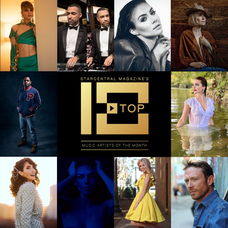 Meet StarCentral Magazine’s Top 10 Music Artists To Follow This Month